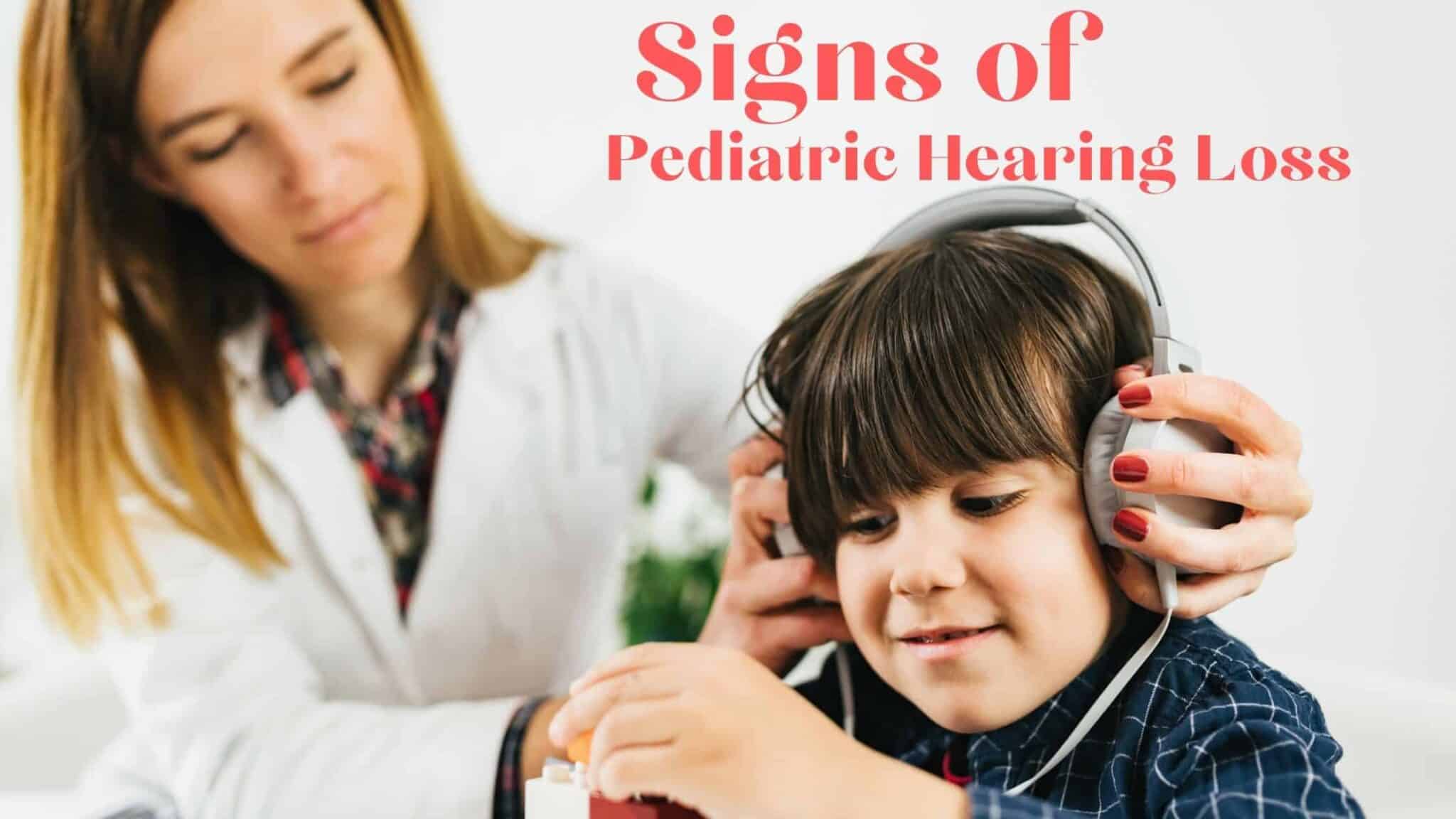 Signs of Pediatric Hearing Loss Speech & Hearing Associates